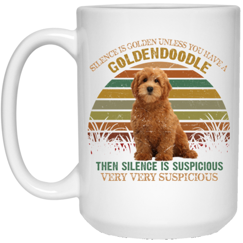 THE SILENCE IS GOLDEN GOLDENDOODLE 15 oz. White Mug