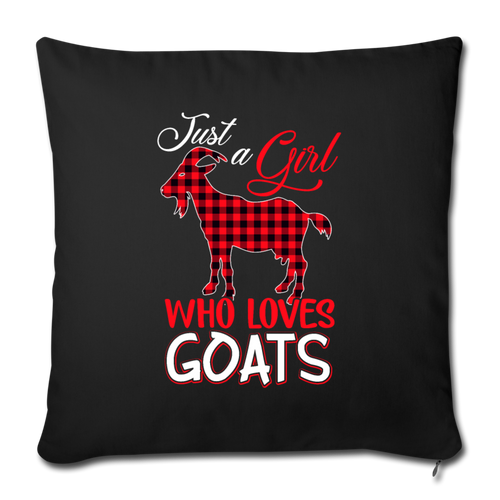 Just a girl who loves goats Throw Pillow Cover 17.5” x 17.5”