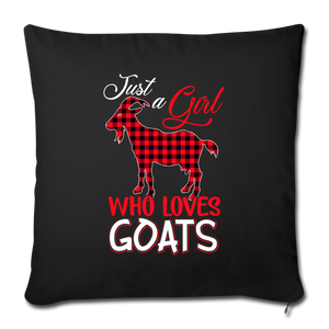 Just a girl who loves goats Throw Pillow Cover 17.5” x 17.5”