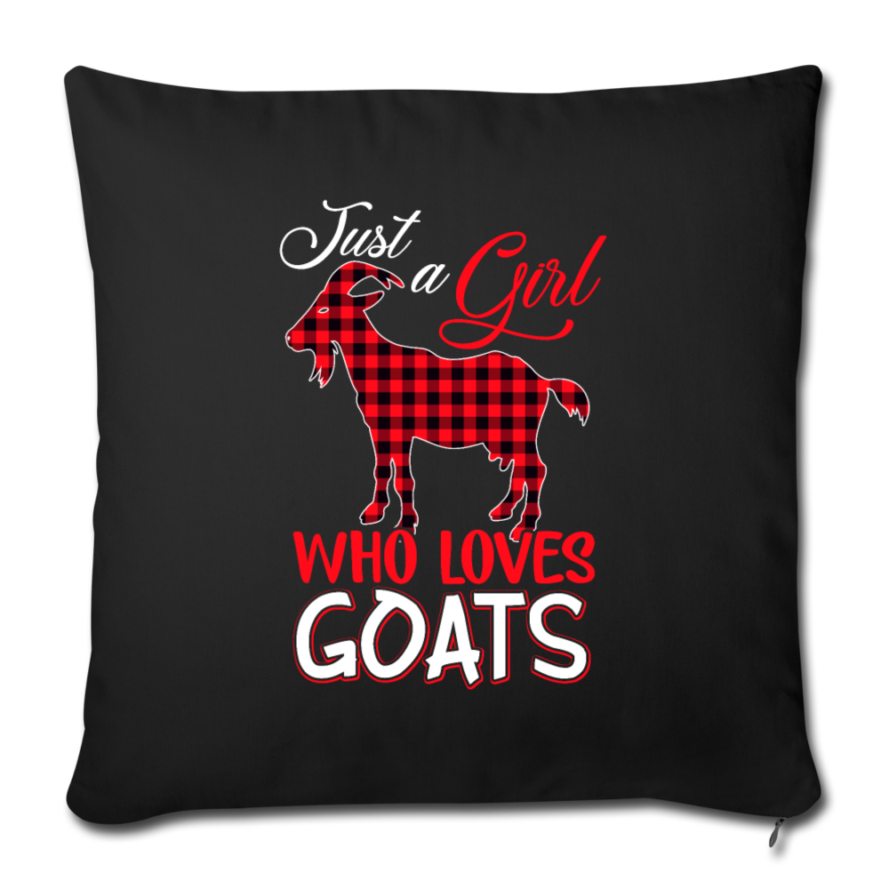 Just a girl who loves goats Throw Pillow Cover 17.5” x 17.5”