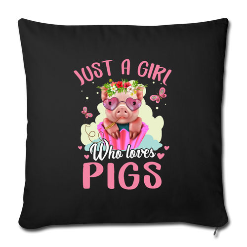 Just a girl who loves pigs Throw Pillow Cover 17.5” x 17.5”