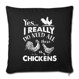 I REALLY DO NEED ALL THESE CHICKENS Throw Pillow Cover 17.5” x 17.5”