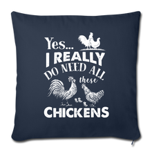 Load image into Gallery viewer, I REALLY DO NEED ALL THESE CHICKENS Throw Pillow Cover 17.5” x 17.5”