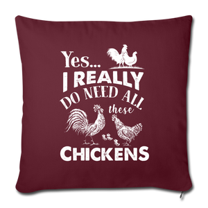I REALLY DO NEED ALL THESE CHICKENS Throw Pillow Cover 17.5” x 17.5”