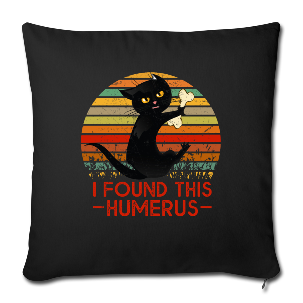 I FOUND THIS HUMERUS Throw Pillow Cover 17.5” x 17.5”