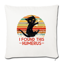 Load image into Gallery viewer, I FOUND THIS HUMERUS Throw Pillow Cover 17.5” x 17.5”