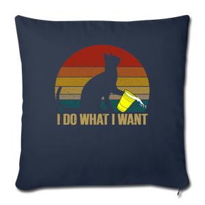 I DO WHAT I WANT Throw Pillow Cover 17.5” x 17.5”