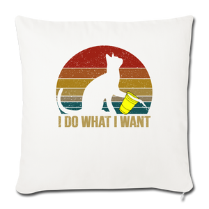 I DO WHAT I WANT Throw Pillow Cover 17.5” x 17.5”
