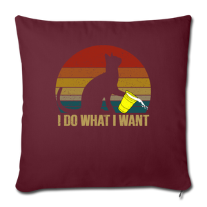 I DO WHAT I WANT Throw Pillow Cover 17.5” x 17.5”
